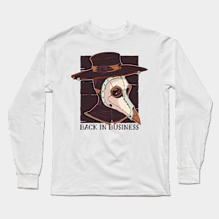 Back In Business Plague Doctor Long Sleeve T-Shirt